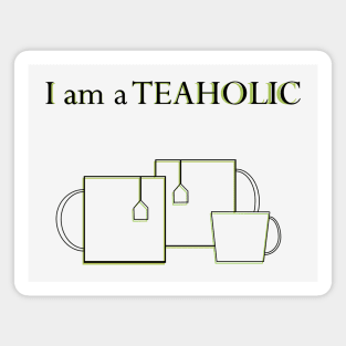 Teaholic-tea drinker Magnet